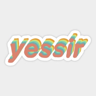 Yessir Merch Sticker